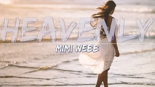 Mimi Webb - Heavenly (Explicit) (Lyrics) - Full Audio, 4k Video