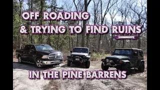 Off Roading & Trying to Find RUINS in The NJ Pine Barrens