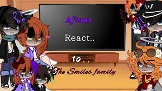 Aftons react to The Smiles Family || Read Desc!! || Cinna Bunss ~ 🌸