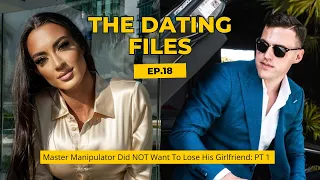 Master MANIPULATOR Did NOT Want To Lose His Girlfriend: PT 1