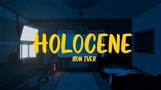 Bon Iver- Holocene| Lyrics(slowed+reverb)