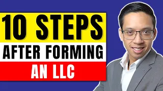 The 10 Steps You SHOULD Take After Forming An LLC