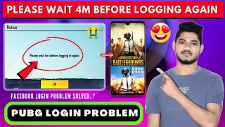 How to fix PUBG MOBILE Please Wait 4min Before Logging in Again 2022 |PUBG Login Problem Today Solve