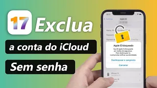 Como Excluir a Conta do iCloud - Sem Senha do iPhone [iOS 17 suportado]