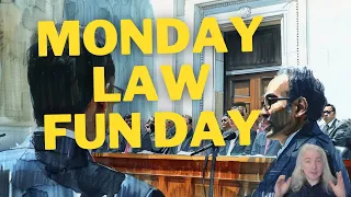 Monday Law Fun Day