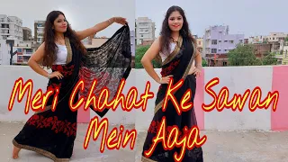 Meri Chahat Ke Sawan Mein Aaja bheeg le piya | Dance Cover By Ishu Sharma |