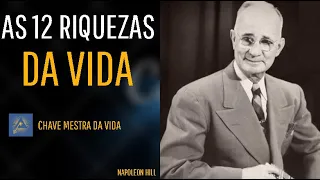 AS 12 RIQUEZAS DA VIDA | CHAVE MESTRA | NAPOLEON HILL