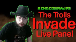 Trolls Invade Live Panel with KingCobraJFS