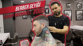 JEREMY MCCONNELL’S NEW HAIRCUT IN ISTANBUL | BERBER GEYİĞİ | BEFORE & AFTER
