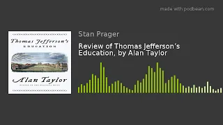 Review of Thomas Jefferson’s Education, by Alan Taylor