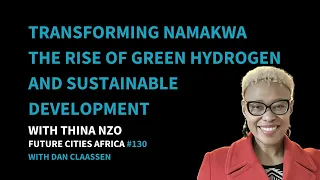 Transforming Namakwa: The Rise of Green Hydrogen and Sustainable Development