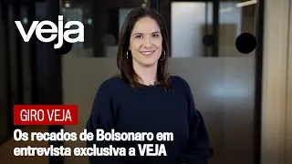 Giro VEJA | Os recados de Bolsonaro em entrevista exclusiva a VEJA