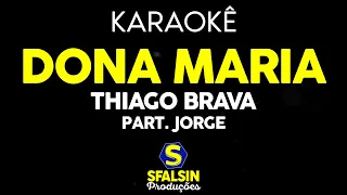 DONA MARIA - Thiago Brava Part. Jorge (KARAOKÊ VERSION)