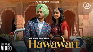 Hawawan : Nirvair Pannu (Full Video) Gurmoh | Yaadu Brar | Juke Dock