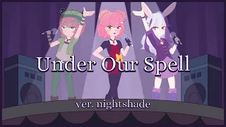 「Nightshade」Under Our Spell【MLP Equestria Girls Cover】