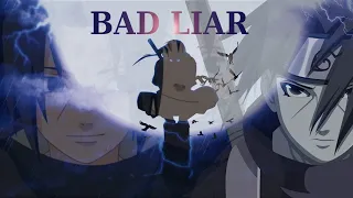 Itachi Uchiha - AMV - BAD LIAR