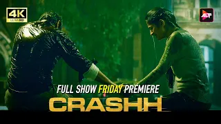 Friday Premiere "Crashh" 4K Full Show |Anuskha Sen,Rushad Rana, Rohan Mehra, Aditi Sharma, Zaid Imam