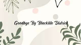 Goodbye By Blacklite District - 1 hour loop