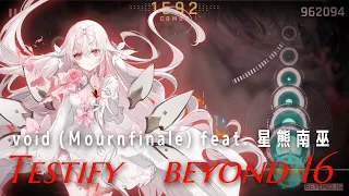 【Cytus2 fanmade】Testify(BEYOND 16) - void (Mournfinale) feat. 星熊南巫