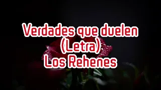 Verdades Que Duelen (Letra) Los Rehenes