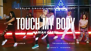 Mariah Carey - Touch My Body | MissJoe Abuda Choreography