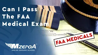 Can I Pass The FAA Medical Exam