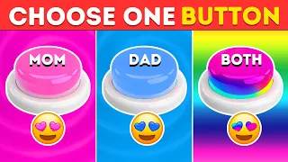 Choose One Button! MOM or DAD or BOTH Edition 💗💙🌈