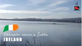 Helicopter rescue in ireland | Coast guards in dublin |rescue in ireland |water filled in sandymount