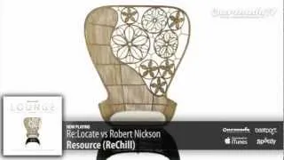 Re-Locate vs Robert Nickson - Resource (ReChill) (Armada Lounge, Vol. 5)