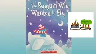 The Penguin Who Wanted to Fly by Catherine Vase - Children's Books Read Aloud - Once Upon A Story