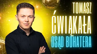 QUIZ: TOMASZ ĆWIĄKAŁA - OSĄD BOHATERA