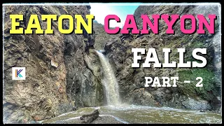 Hiking to Eaton Canyon Water Falls, Pasadena, California || Kiran Kumar