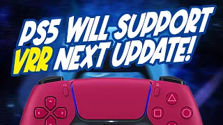 FINALLY! PS5 IS GETTING VRR SUPPORT THAT WORKS ON ANY GAME!