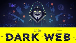 Le Dark Web Expliqué en 5 Minutes