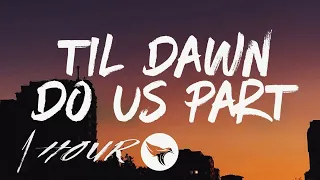 [ 1 HOUR ] Adam Doleac - Til Dawn Do Us Part (Lyrics)