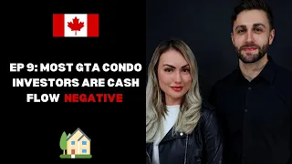 EP 9: Most GTA Condo Investors Are Cash Flow Negative