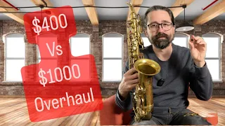 $400 vs $1000 Saxophone Overhaul!