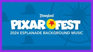 2024 PIXAR Fest Esplanade Area Loop - Disneyland Resort