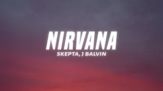 Skepta - Nirvana (Lyrics) feat. J Balvin