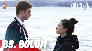 Kardeşlerim 69. Bölüm @atvturkiye