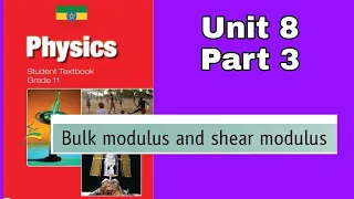 Ethiopian Grade 11 Physics Unit 8 p_3 Bulk modulus and shear modulus