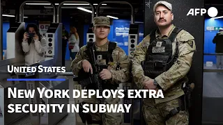 New York deploys state troops and police to tackle surge in subway violence | AFP