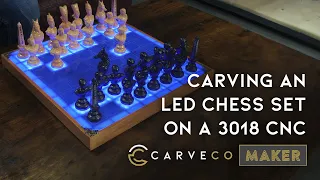 Carving an LED Chess Set on a 3018 CNC Machine