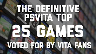 The Definitive Top 25 PS Vita Game as voted for by PSVita fans