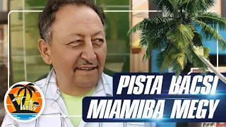 Pista bácsi Miamiba megy