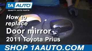 How to Replace Side View Mirror 10-15 Toyota Prius