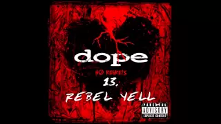 Dope - Rebel Yell ( No Regrets ) + Lyrics