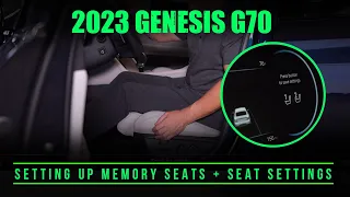 2023 Genesis G70 - Setting Up Memory Seats + Seat Settings