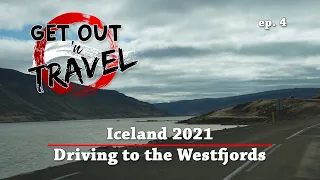 Iceland 2021 - Driving to the Westfjords [ ep.4]