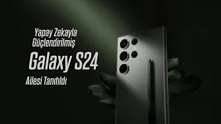 Yapay zekayla güçlendirilmiş yeni Galaxy S24 ailesi tanıtıldı